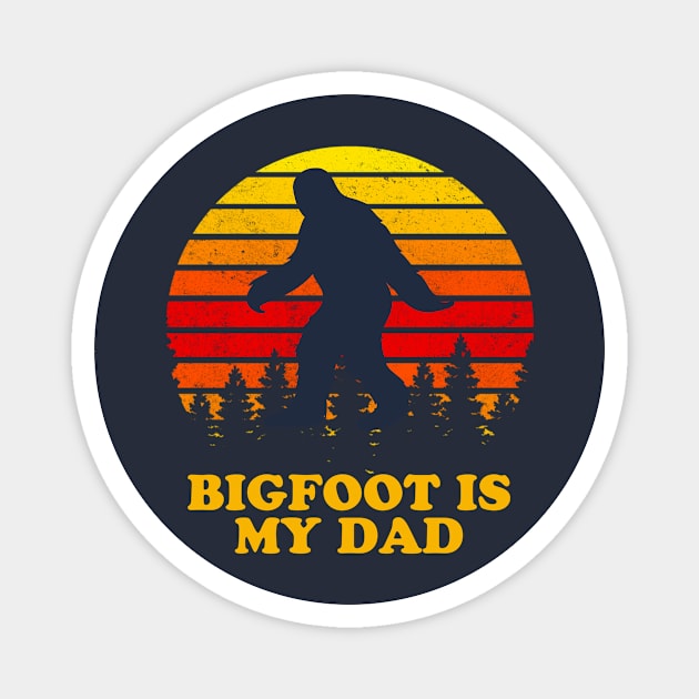 Bigfoot is my dad Funny Father’s Day Magnet by narekmug